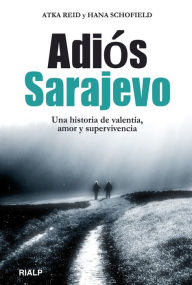 Title: Adiós Sarajevo, Author: Atka Reid