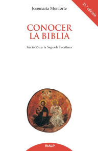 Title: Conocer la Biblia. Iniciación a la Sagrada Escritura, Author: Josemaría Monforte Revuelta