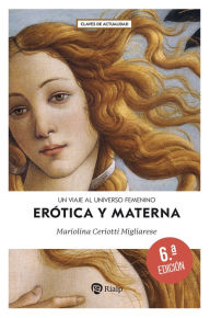 Title: Erótica y materna, Author: Mariolina Ceriotti Migliarese