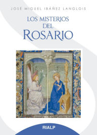 Title: Los misterios del rosario, Author: José Miguel Ibáñez Langlois