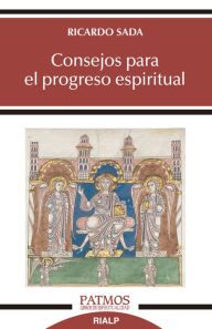 Title: Consejos para el progreso espiritual, Author: Ricardo Sada Fernández