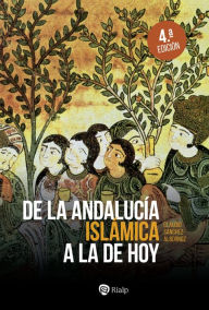Title: De la Andalucía islámica a la de hoy, Author: Claudio Sánchez-Albornoz