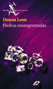 Title: Piedras ensangrentadas (Blood from a Stone), Author: Donna Leon