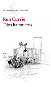Title: Dios ha muerto (God Is Dead), Author: Ron Currie