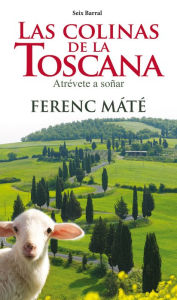 Title: Las colinas de la Toscana, Author: Ferenc Máté