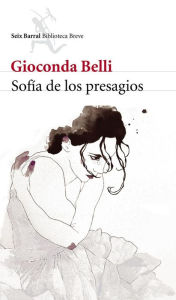 Title: Sofía de los presagios, Author: Gioconda Belli