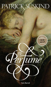 Title: El perfume, Author: Patrick Süskind