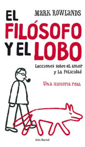 Title: El filósofo y el lobo, Author: Mark Rowlands