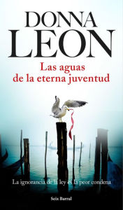 Title: Las aguas de la eterna juventud, Author: Donna Leon