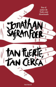 Title: Tan fuerte, tan cerca, Author: Jonathan Safran Foer