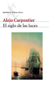 Title: El siglo de las luces, Author: Alejo Carpentier