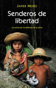 Title: Senderos de libertad, Author: Javier Moro