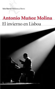 Title: El invierno en Lisboa (Winter in Lisbon), Author: Antonio Muñoz Molina