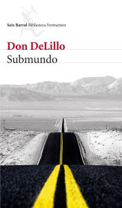 Title: Submundo (Underworld), Author: Don DeLillo