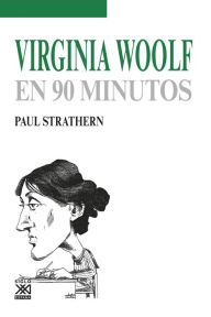 Title: Virginia Woolf en 90 minutos, Author: Paul Strathern