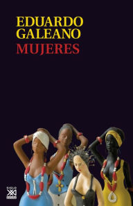 Title: Mujeres, Author: Eduardo Galeano