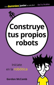 Title: Construye tus propios robots, Author: Gordon McComb