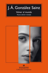 Title: Volver al mundo, Author: J. A. González Saínz