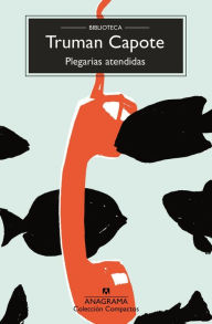 Title: Plegarias atendidas, Author: Truman Capote