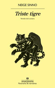Title: Triste tigre / Sad Tiger, Author: Neige Sinno