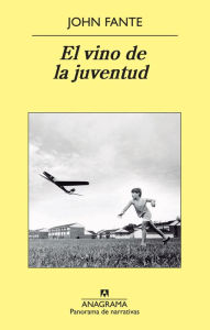 Title: El vino de la juventud, Author: John Fante