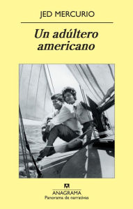 Title: Un adúltero americano (American Adulterer), Author: Jed Mercurio
