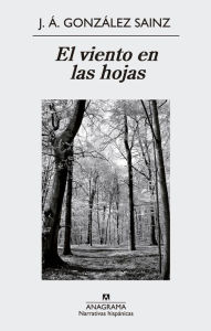 Title: El viento en las hojas, Author: J. Á. González Sainz