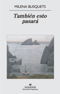 Title: También esto pasará (This Too Shall Pass), Author: Milena Busquets