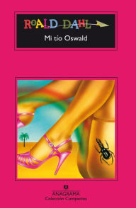 Title: Mi tío Oswald, Author: Roald Dahl