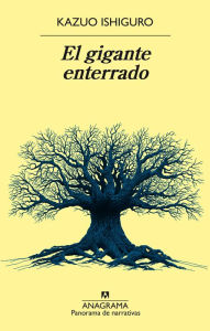 Title: El gigante enterrado (The Buried Giant), Author: Kazuo Ishiguro