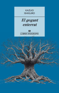 Title: El gegant enterrat (The Buried Giant), Author: Kazuo Ishiguro