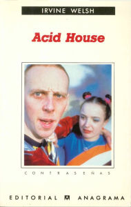 Title: Acid House, Author: Irvine Welsh