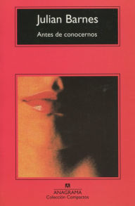 Title: Antes de conocernos, Author: Julian Barnes