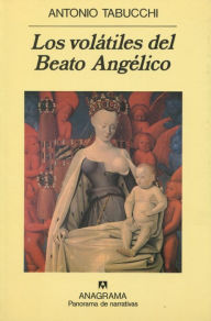 Title: Los volátiles del Beato Angélico, Author: Antonio Tabucchi