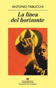 Title: La línea del horizonte, Author: Antonio Tabucchi