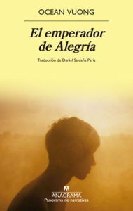 Title: Emperador de Alegría, El, Author: Ocean Vuong