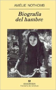Biografía del hambre (The Life of Hunger)