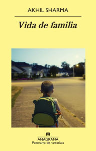Title: Vida de familia, Author: Akhil Sharma