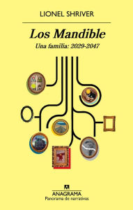 Title: Los Mandible. Una familia, 2029-2047, Author: Lionel Shriver