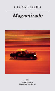 Title: Magnetizado, Author: Carlos Busqued