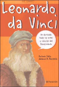 Title: Me llamo Leonardo da Vinci, Author: Antonio Tello