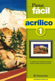 Title: Pintar fácil: Acrílico 1, Author: Equipo Parramón Paidotribo