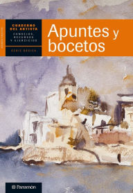 Title: Cuaderno del artista. Apuntes y bocetos, Author: Equipo Parramón Paidotribo