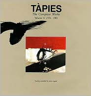 Tapies: Complete Works Volume IV: 1976-1981