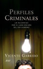 Perfiles criminales: Un recorrido por el lado oscuro del ser humano