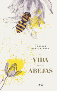 Title: La vida de las abejas, Author: Maurice Maeterlinck