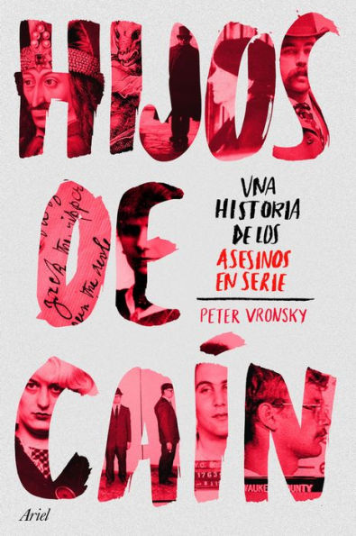 Hijos de Caín: Una historia de los asesinos en serie