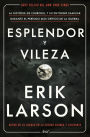 Esplendor y vileza: La historia de Churchill y su entorno familiar durante el período más crítico de la guerra