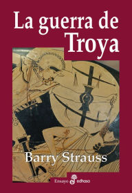 Title: La guerra de Troya, Author: Barry Strauss