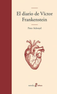 Title: El diario de Víctor Frankenstein, Author: Peter Ackroyd